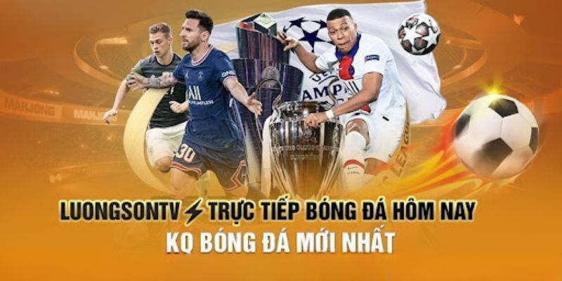 Luongson TV trực tiếp bóng đá